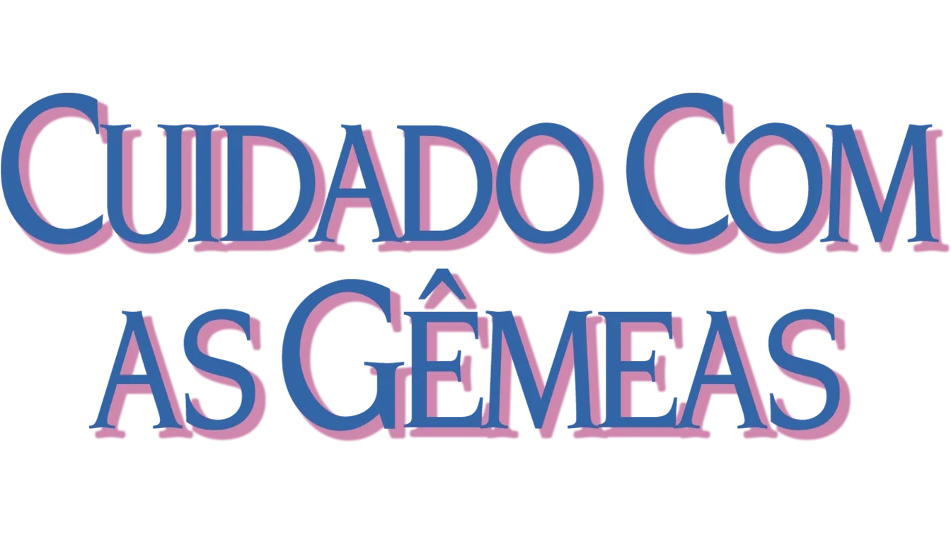 Cuidado com as Gêmeas