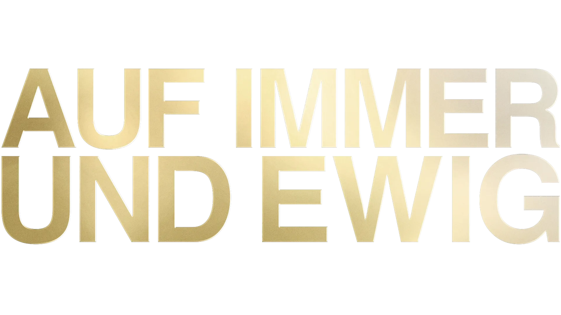 Auf immer und ewig