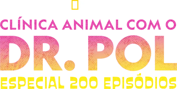 Clínica Animal com o Dr. Pol: Especial 200 Episódios
