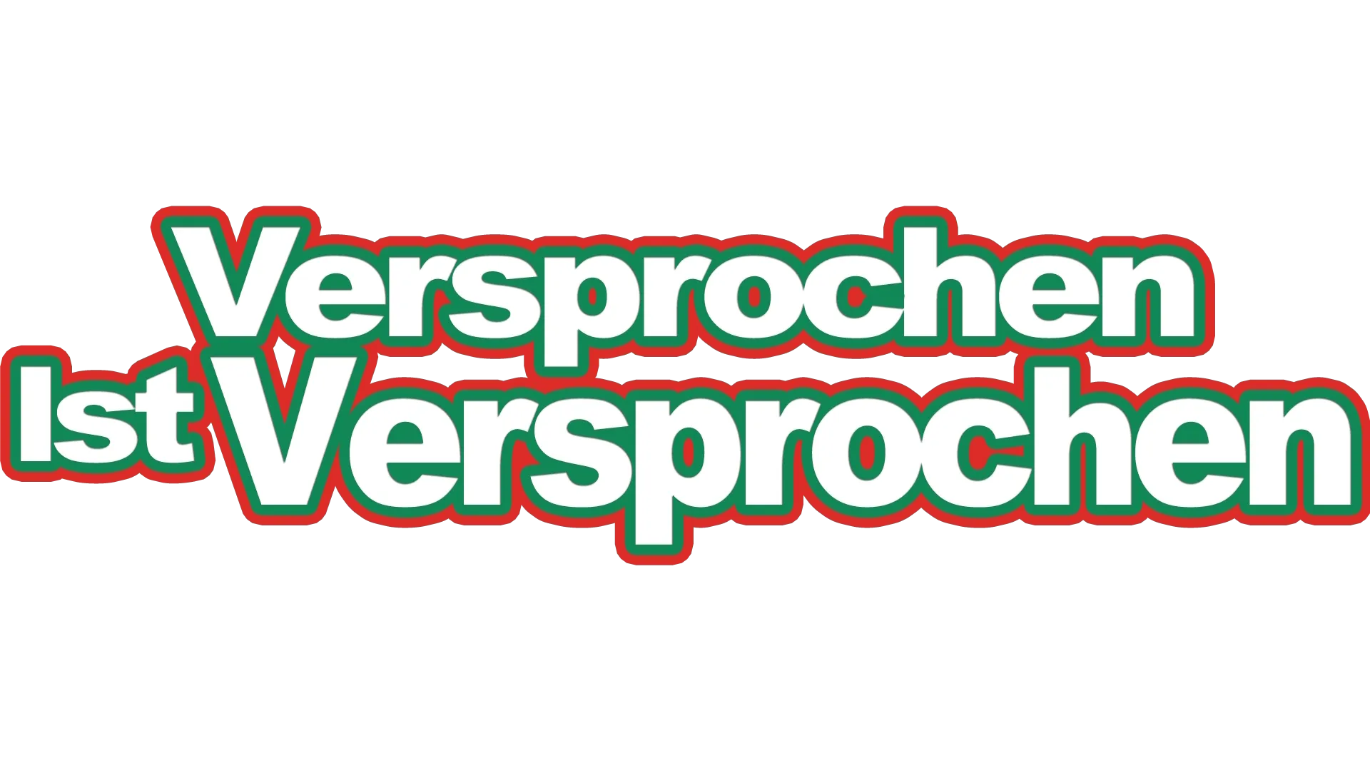 Versprochen ist versprochen