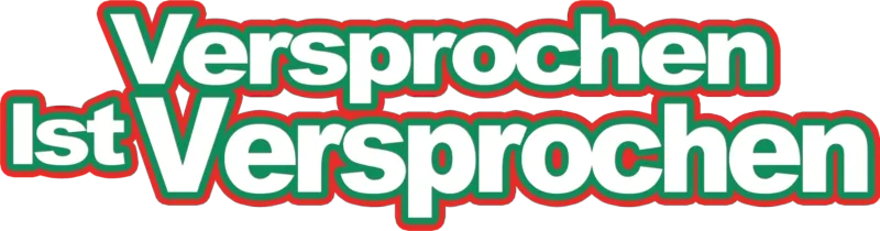 Versprochen ist versprochen