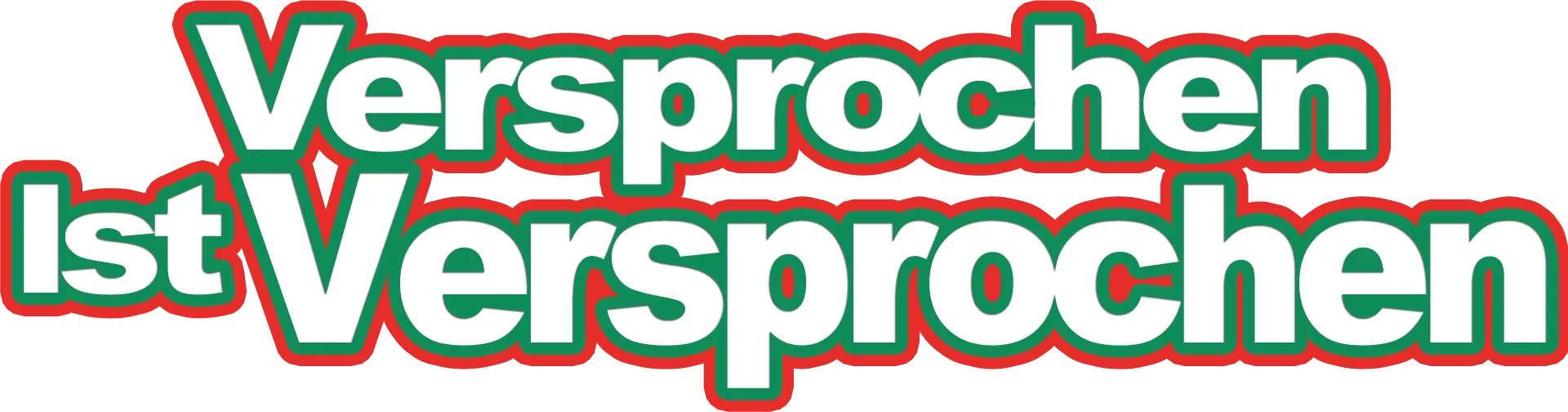 Versprochen ist versprochen