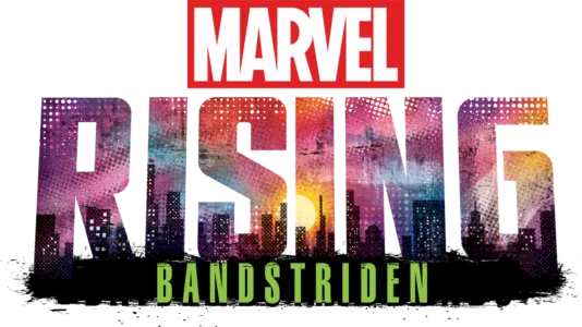 Marvel Rising: Bandstriden