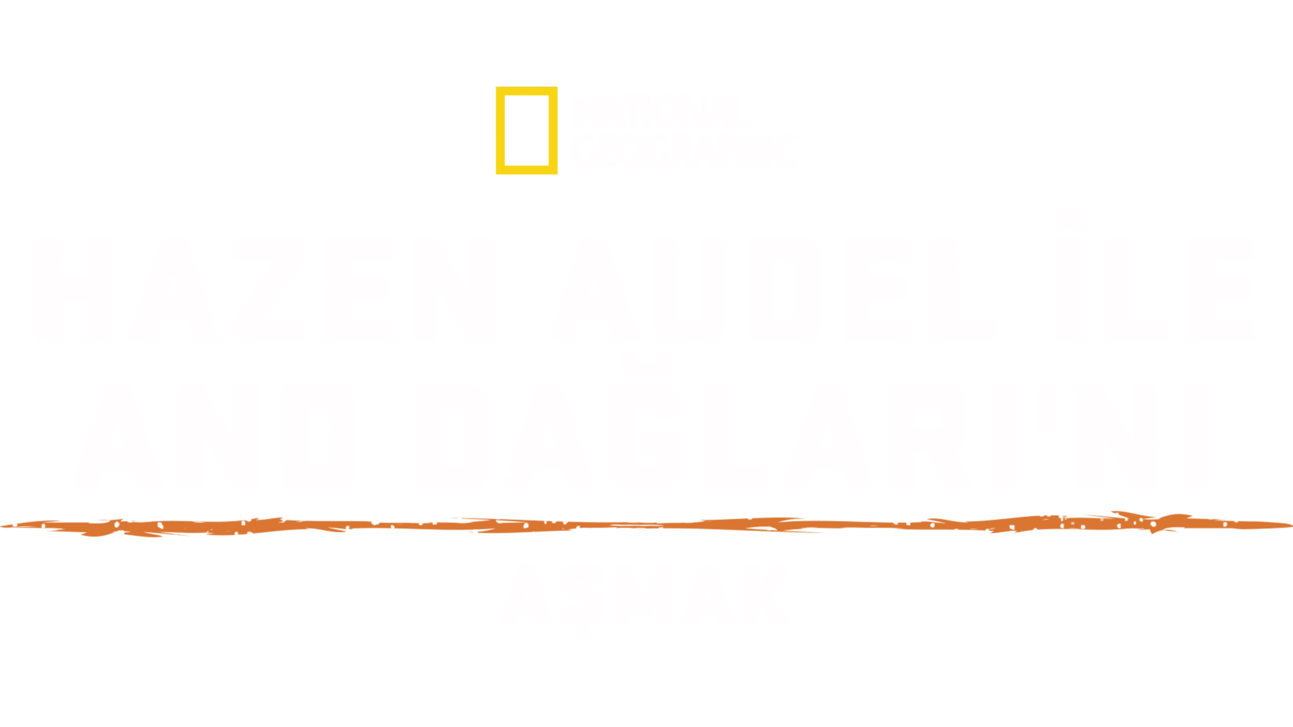 Hazen Audel ile And Dağları’nda Kabile Yaşamı