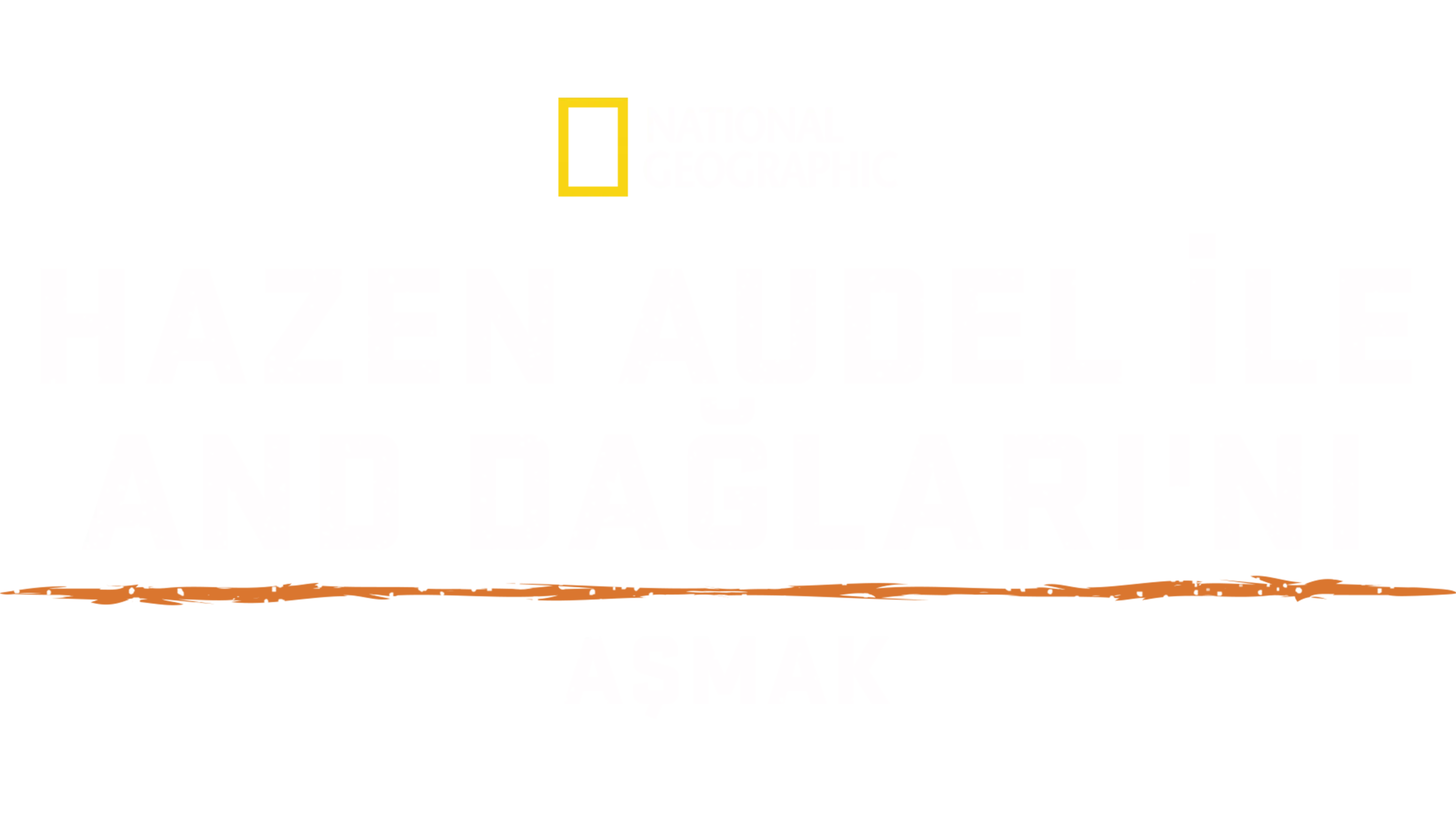Hazen Audel ile And Dağları’nda Kabile Yaşamı