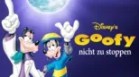 thumbnail - Goofy - nicht zu stoppen