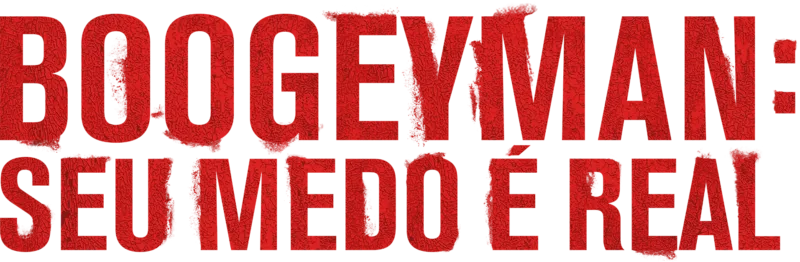 Boogeyman: Seu Medo É Real