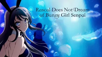 Rascal Does Not Dream of Bunny Girl Senpai