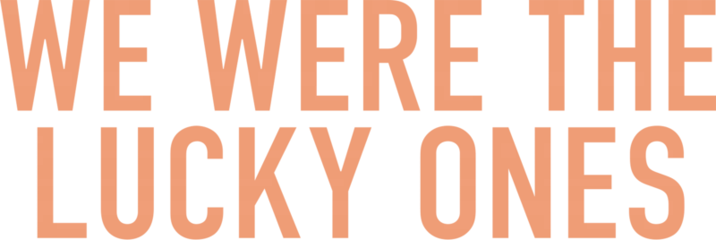 We Were the Lucky Ones