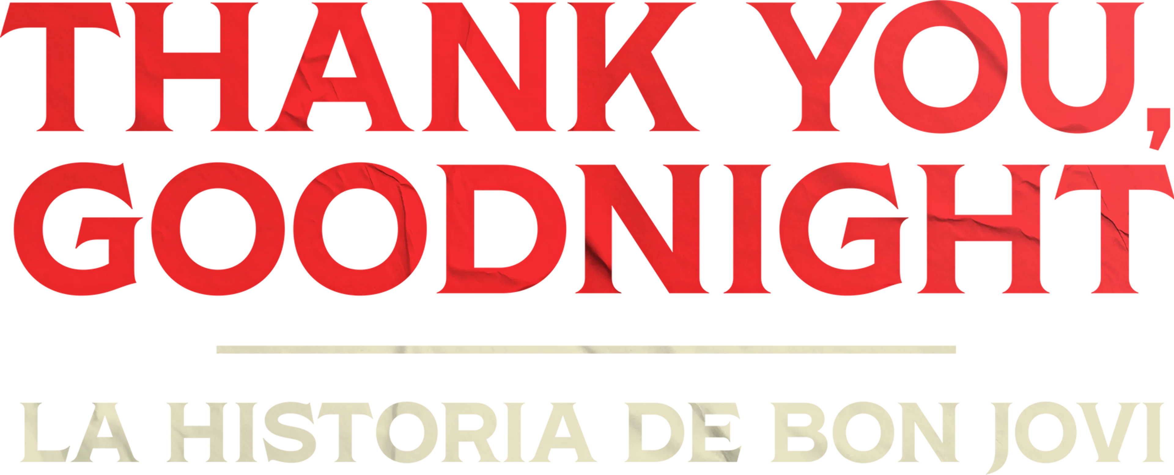 Thank you, Goodnight: La historia de Bon Jovi