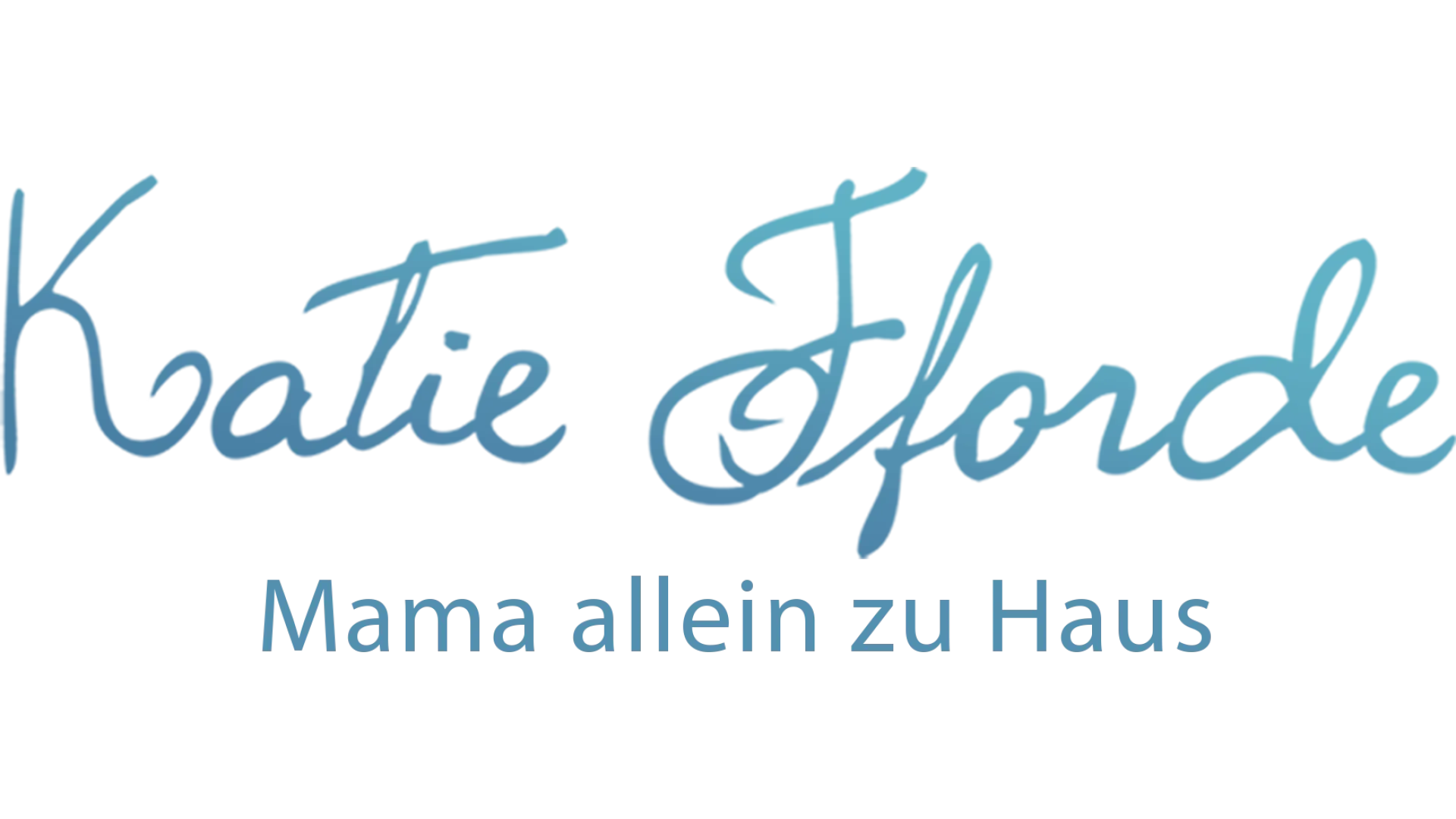 Katie Fforde: Mama allein zu Haus