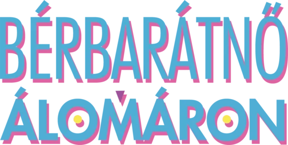 Bérbarátnő álomáron