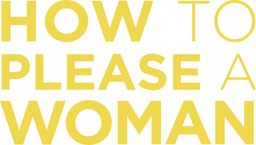How to Please a Woman