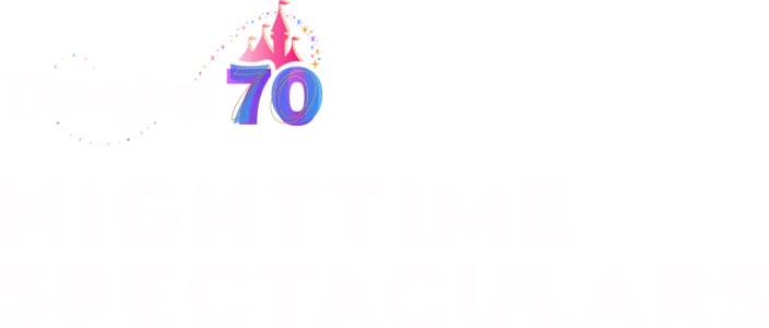 70th Celebration Nighttime Spectaculars | Disneyland Resort