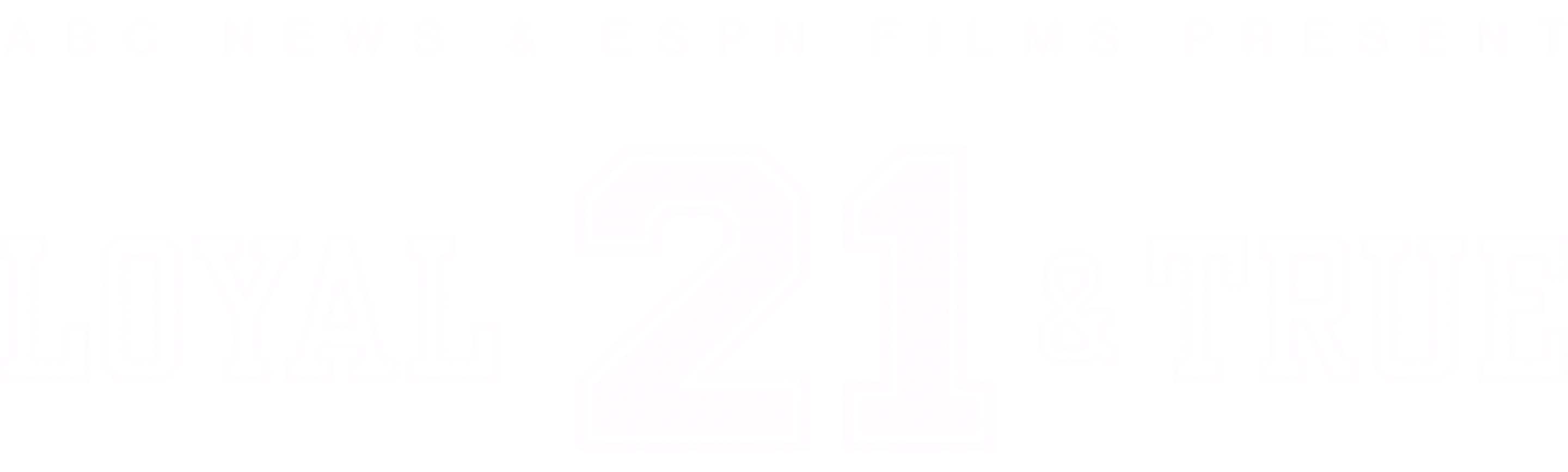 21: Loyal and True