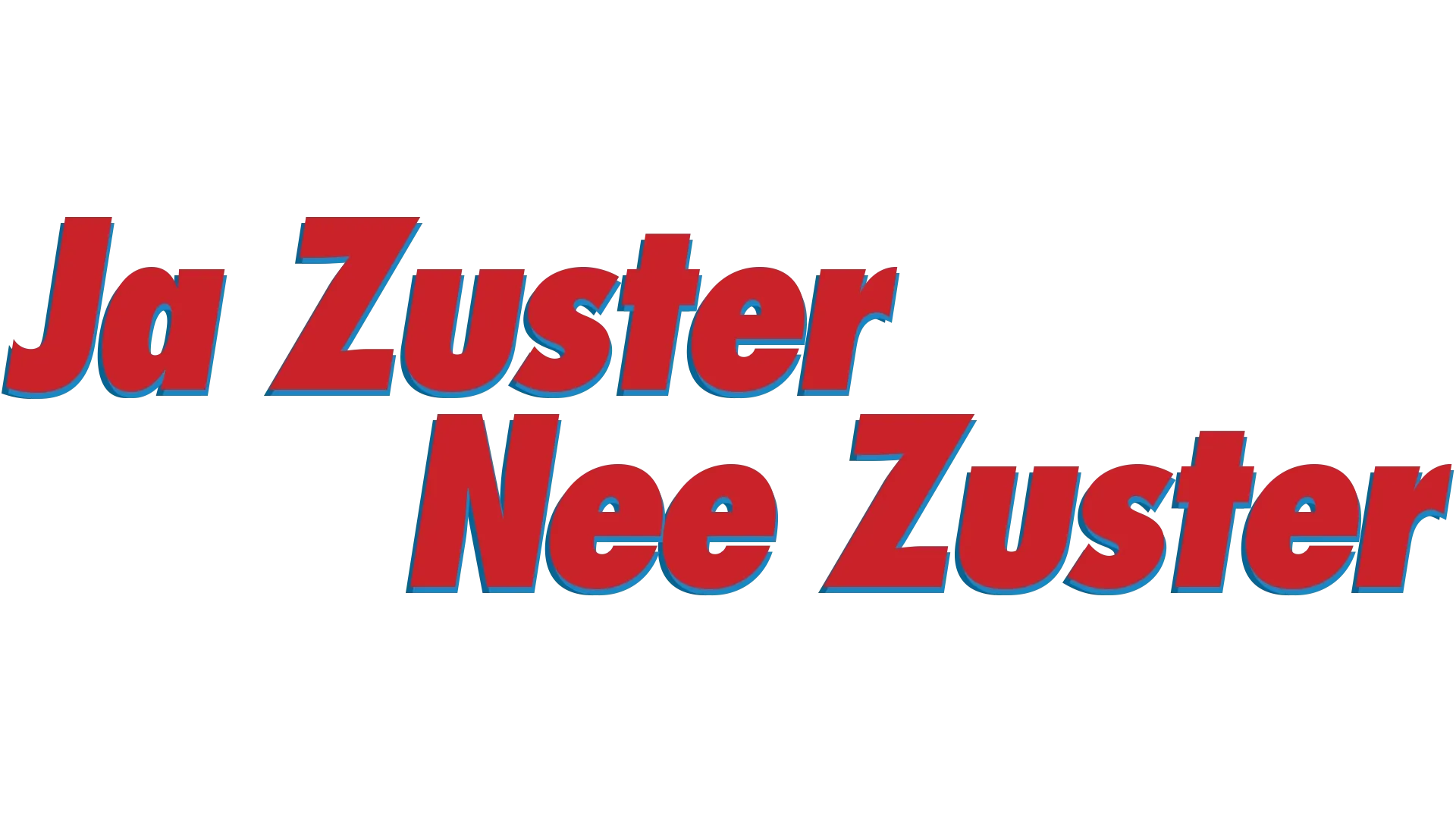 Ja Zuster, Nee Zuster