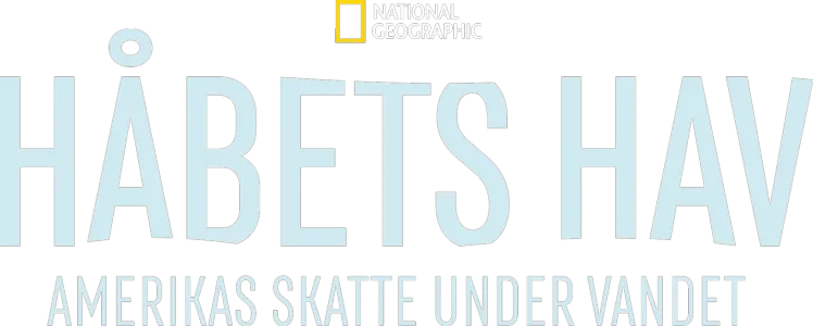 Håbets hav: Amerikas skatte under vandet