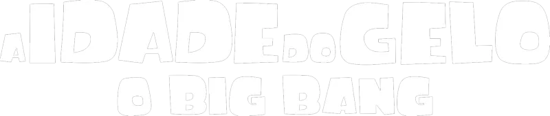 A Idade Do Gelo: O Big Bang
