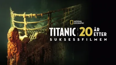 Titanic: 20 år etter suksessfilmen