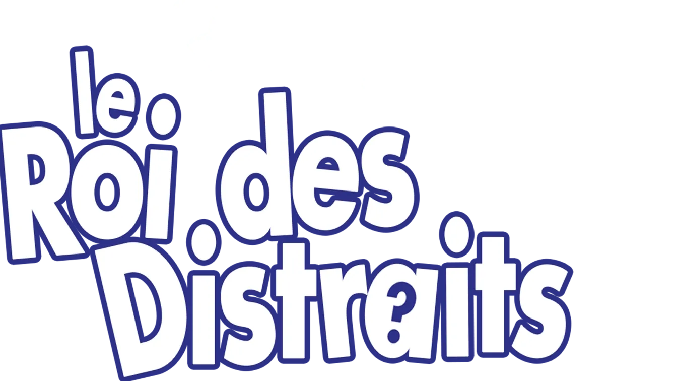 Le Roi des distraits