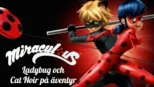 thumbnail - Ladybug & Cat Noir på äventyr