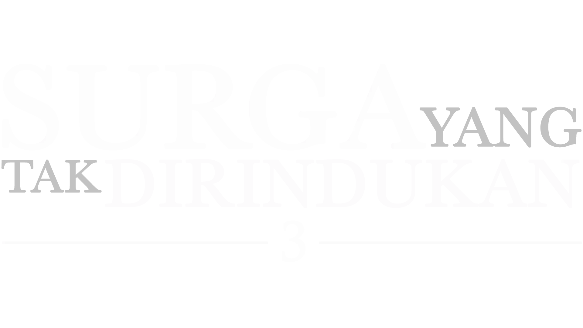 Surga Yang Tak Dirindukan 3