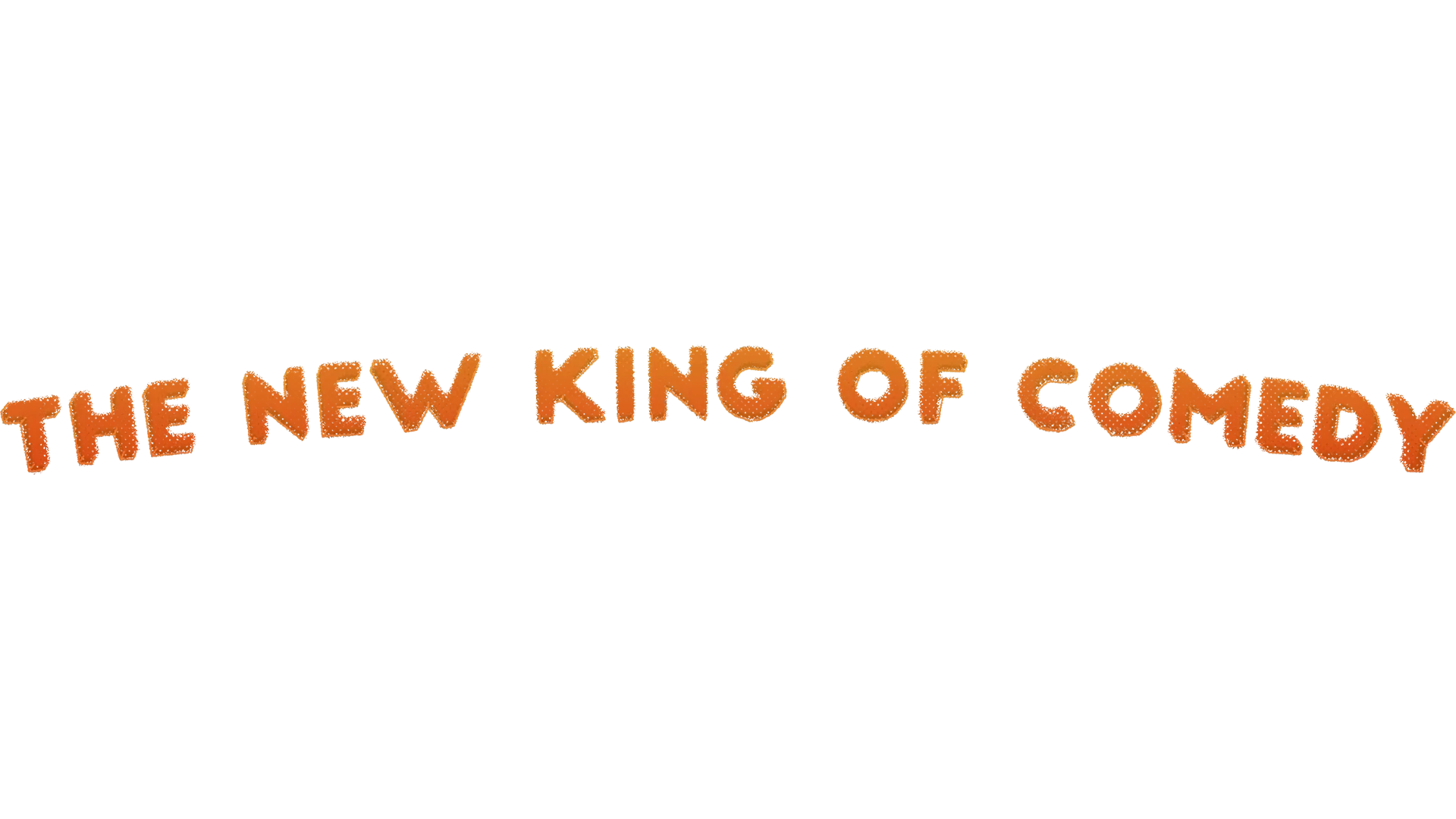 The New King of Comedy