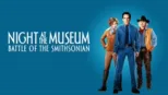 thumbnail - Night at the Museum: Battle of the Smithsonian