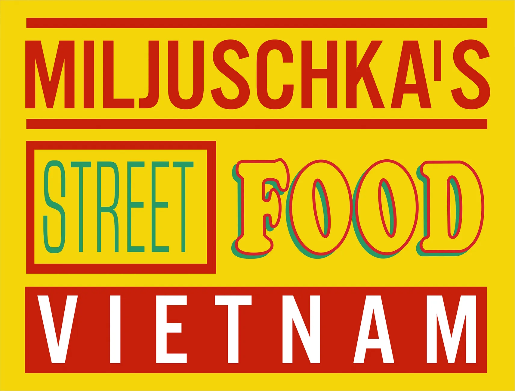 Miljuschka's Street Food Vietnam