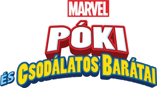Marvel: Póki és csodálatos barátai