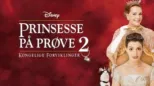 thumbnail - Prinsesse på prøve 2: Kongelige forviklinger