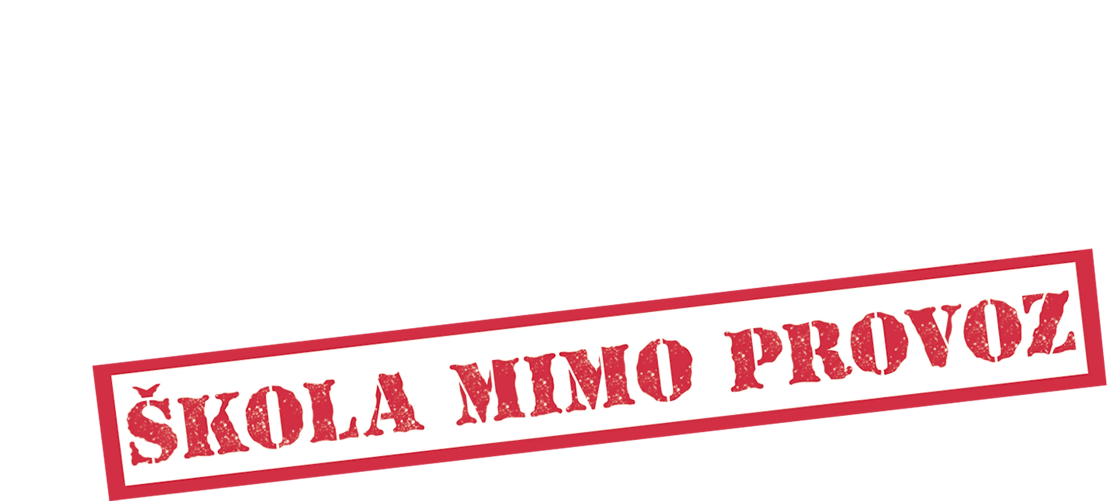 Přestávka: Škola mimo provoz