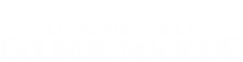 Le Secret de la gourde magique