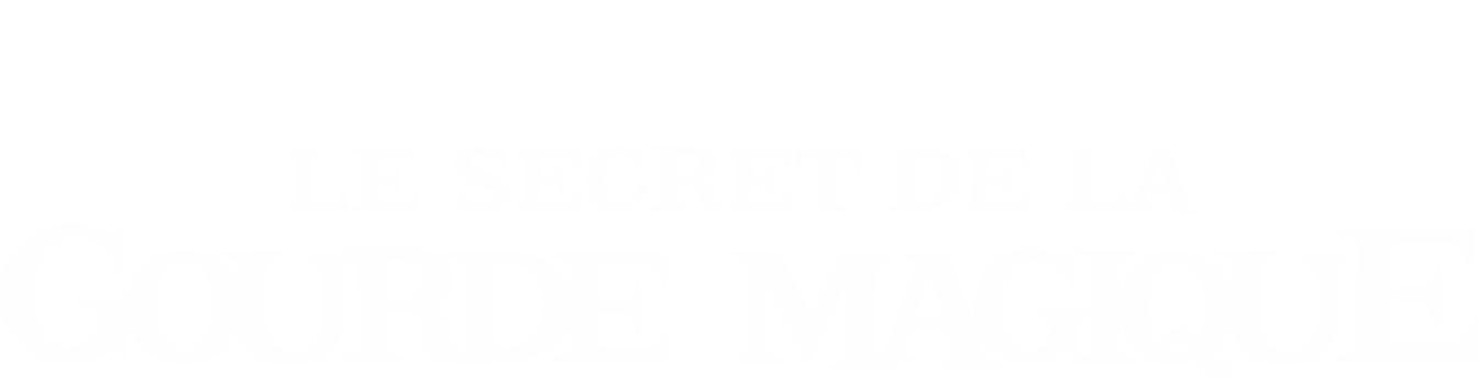 Le Secret de la gourde magique