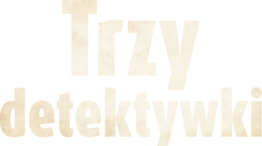 Trzy detektywki