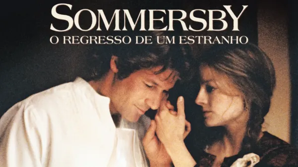 thumbnail - Sommersby, o Regresso de Um Estranho