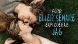 thumbnail - Förr Eller Senare Exploderar Jag