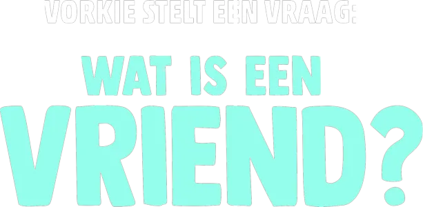 Vorkie stelt een vraag: Wat is een vriend?
