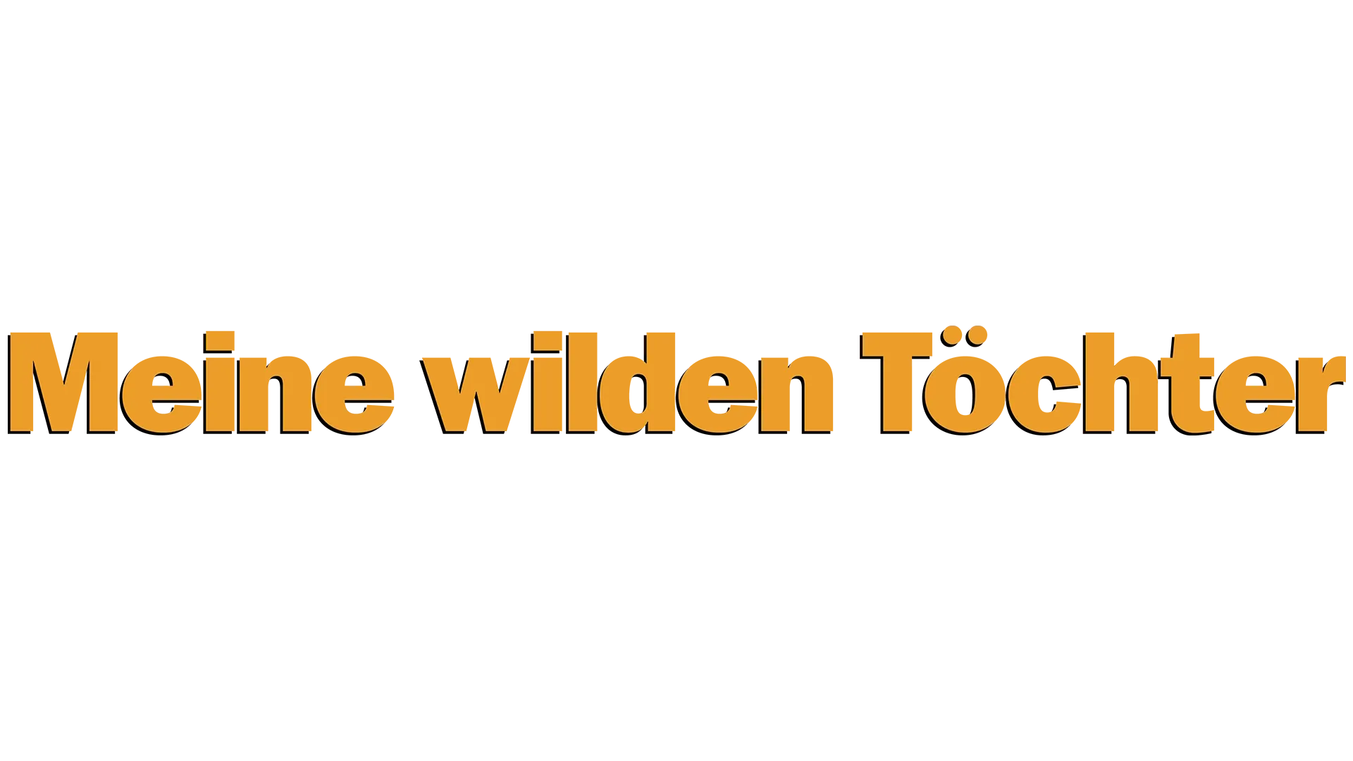 Meine wilden Töchter