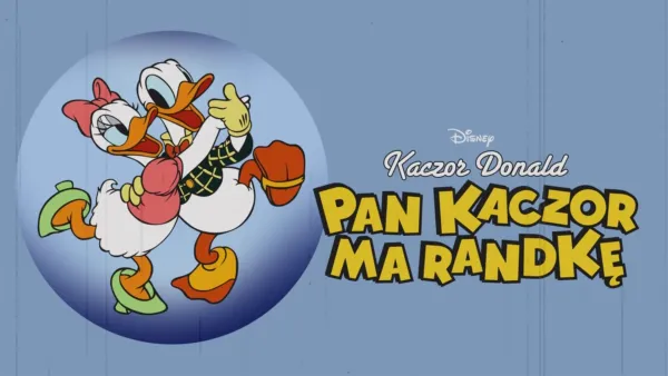 thumbnail - Pan Kaczor ma randkę