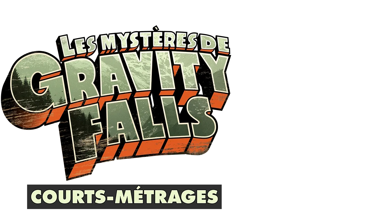 Les mystères de Gravity Falls (Courts-Métrages)
