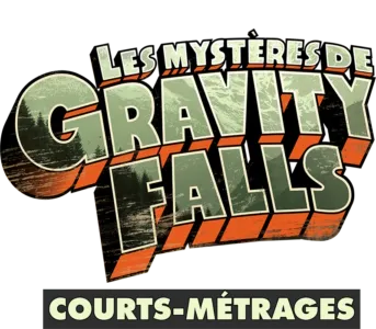 Les mystères de Gravity Falls (Courts-Métrages)