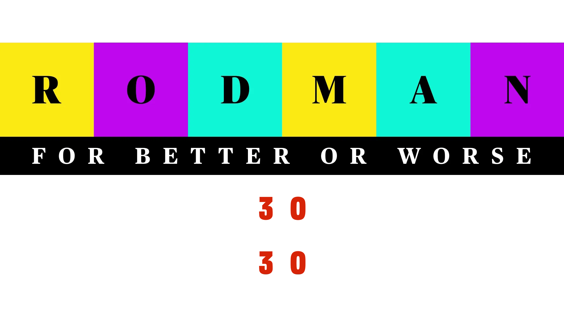 Rodman: For Better Or Worse