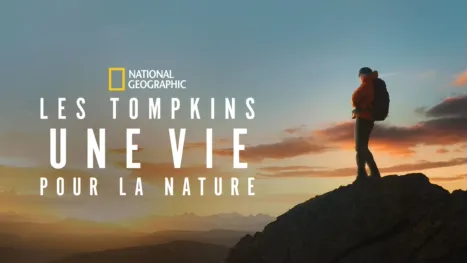 thumbnail - Les Tompkins : une vie pour la nature