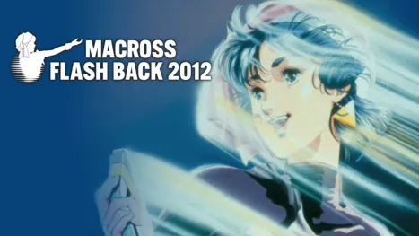 thumbnail - The Super Dimension Fortress Macross: Flash Back 2012