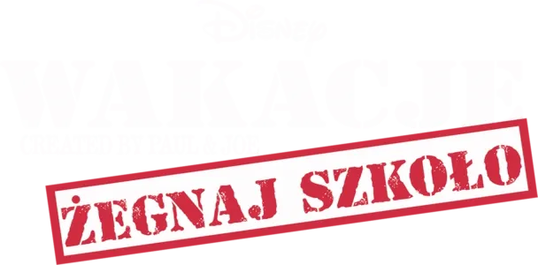 Wakacje: Żegnaj szkoło