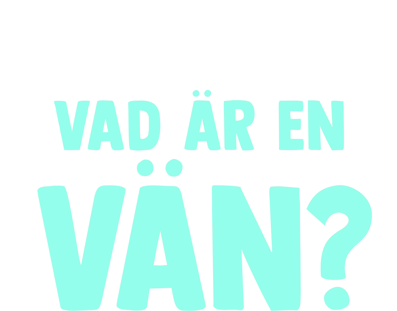 Gaffe ställer en fråga: Vad är en vän?