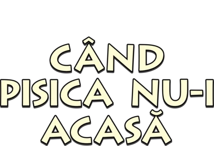 Când pisica nu-i acasă