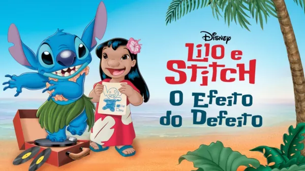 thumbnail - Lilo e Stitch: O Efeito do Defeito