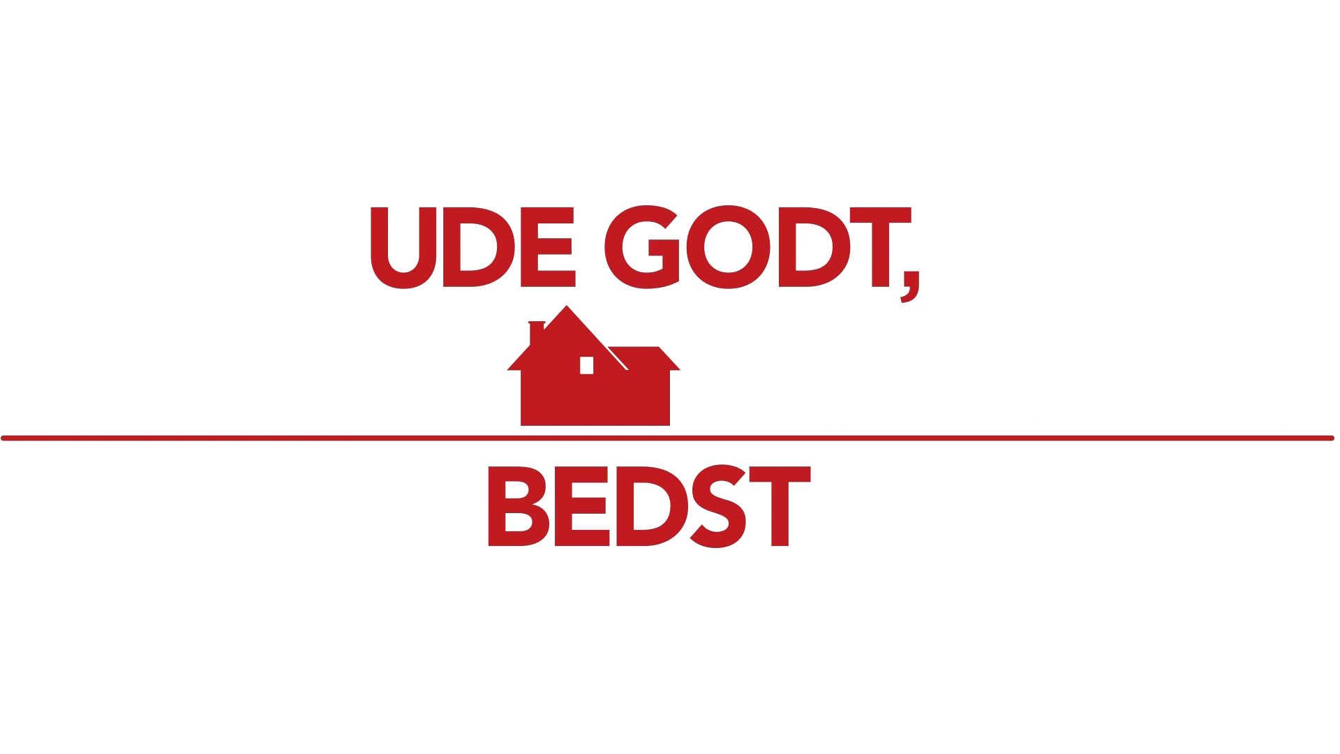 Ude godt, ALENE HJEMME  bedst